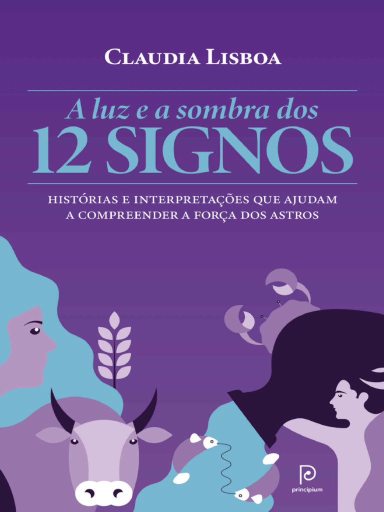 A Luz e A Sombra Dos 12 Signos - Claudia Lisboa | PDF | Zodíaco ...