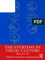 The Everyday in Visual Culture Slices of Lives (François Penz, Janina Schupp)