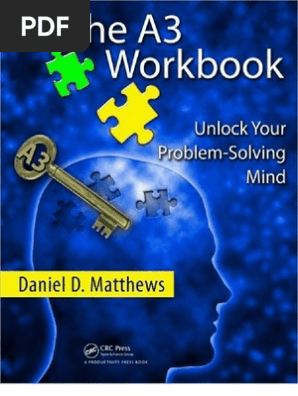 The A3 Workbook Unlock Your Problem-Solving Mind