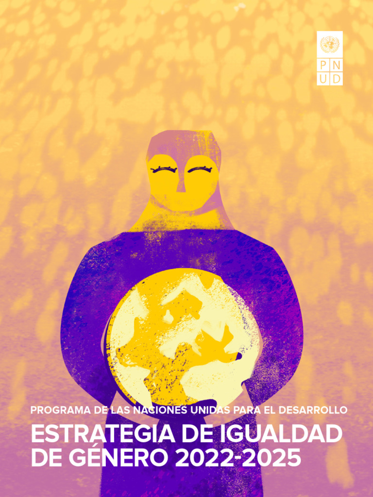 UNDP Gender Equality Strategy 20222025 ES V2 PDF Programa de las Naciones Unidas para el