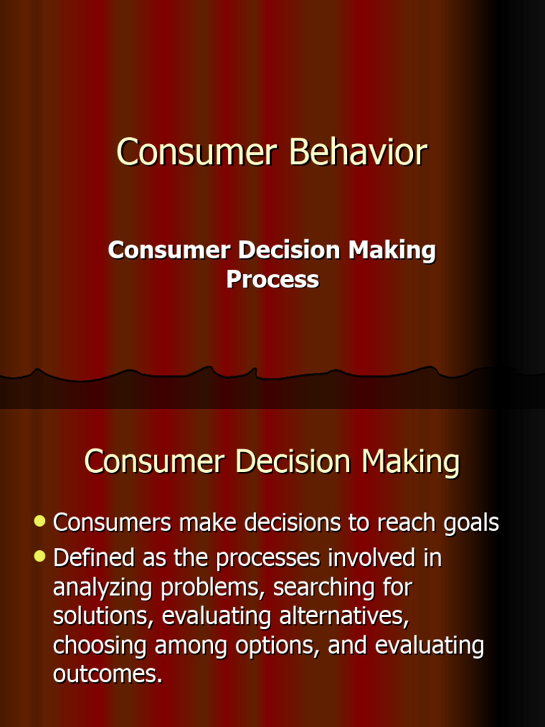 Consumer Decision Making Process | PDF | Behavior | Consumer Behaviour