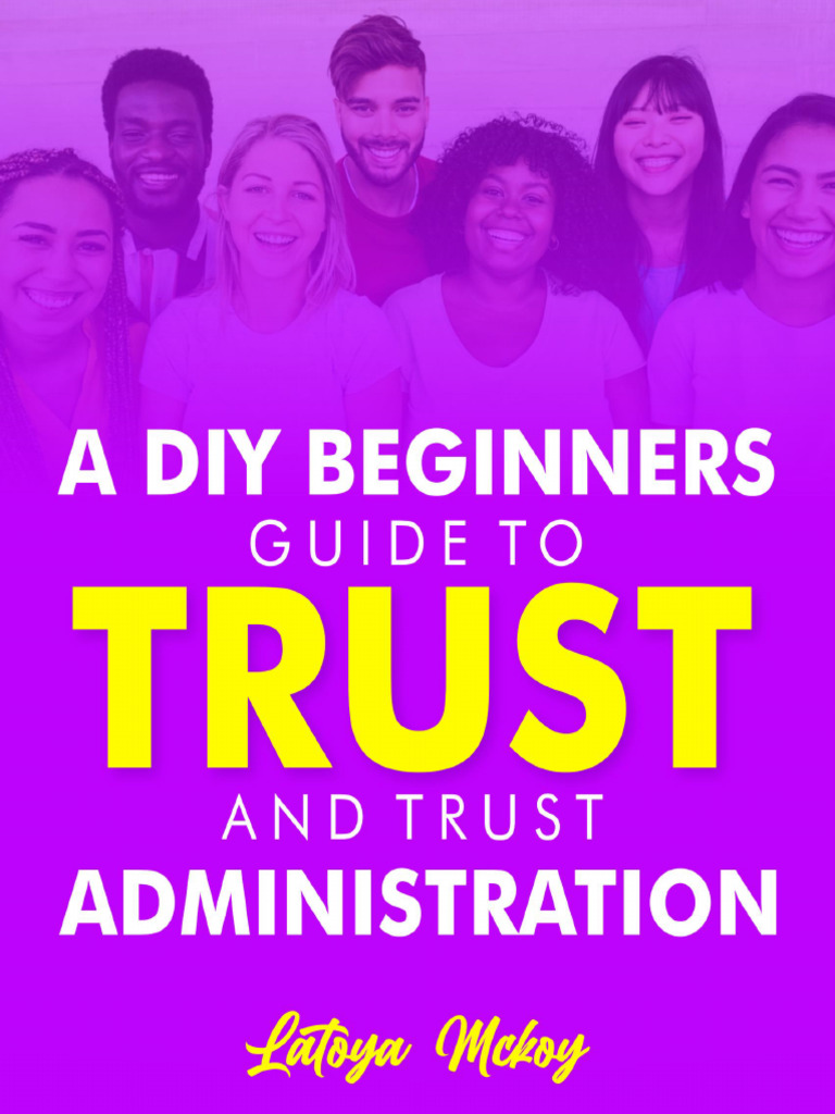 A DIY Beginners Guide to Trust and Trust Administratio (1) | PDF