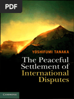 The Peaceful Settlement of International Disputes by YoShifumi Tanaka