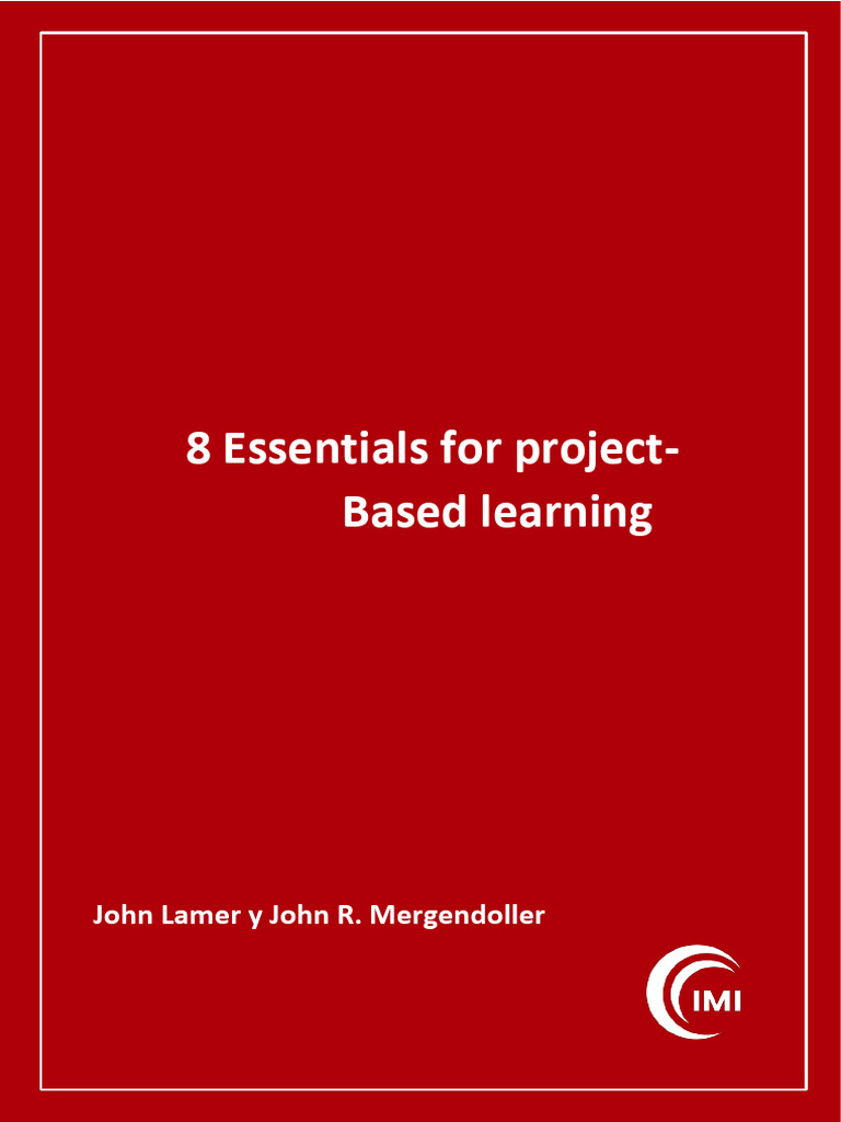 8 Essentials For Project Based Learning | PDF | Maestros | Plan de estudios