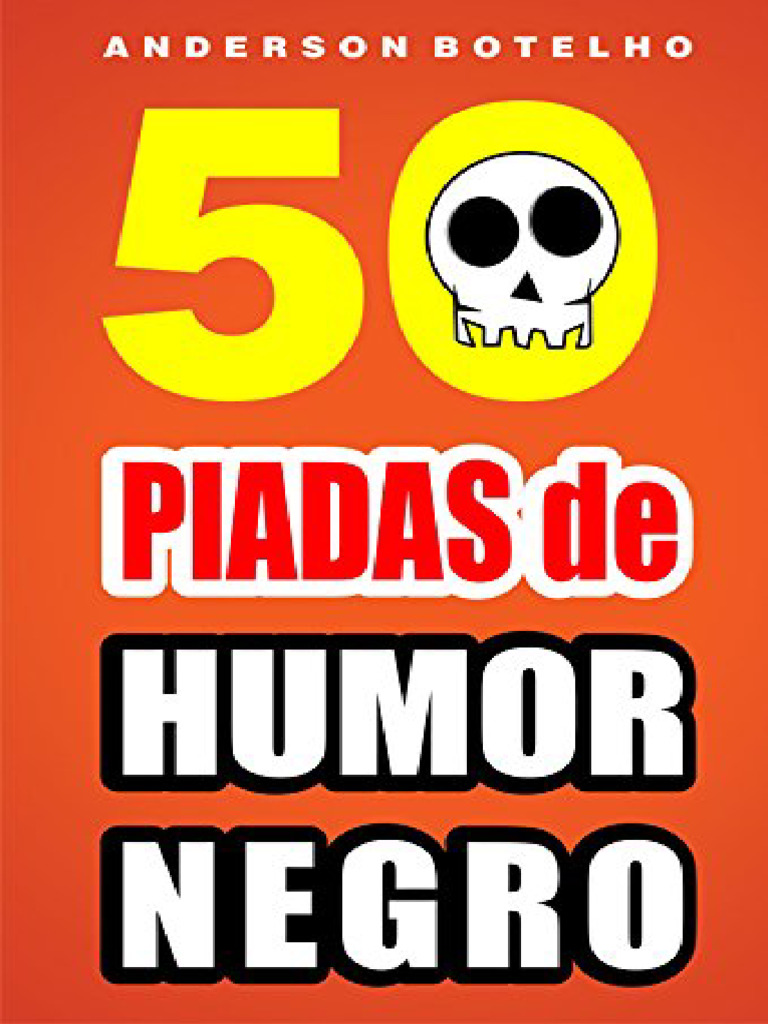 50 Piadas de Humor Negro Pesadas | PDF