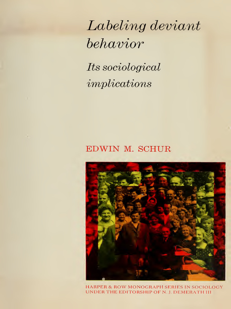 Edwin M. Schur - Labeling Deviant Behavior - Its Sociological ...