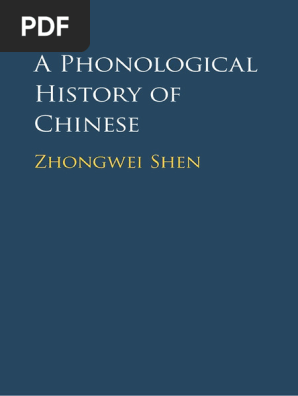 Zhongwei Shen. 2020. A Phonological History of Chinese | PDF