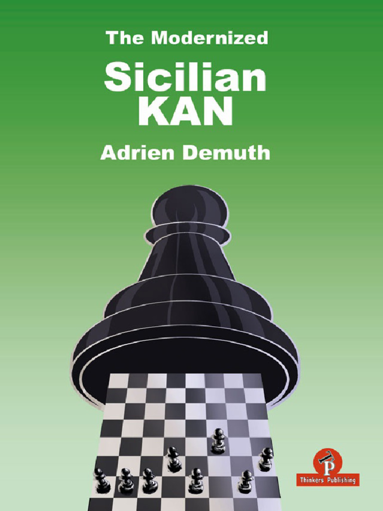 Demuth Adrien The Modernized Sicilian Kan | PDF | Game Theory | Chess