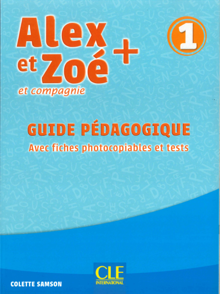 Alex Et Zoé 1 Guide Pédagogique | PDF
