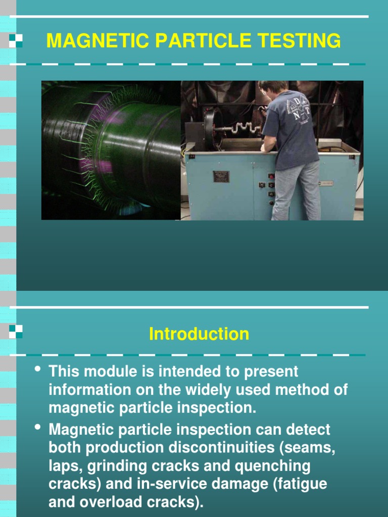 Magnetic Particle Testing Overview | PDF | Magnetic Field | Magnetism