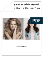 Dez Coisas Que Eu Odeio em Você - Diedra Roiz e Karina Dias