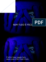 Nem tudo é fácil