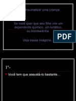 Como Traumatizar Uma Criança