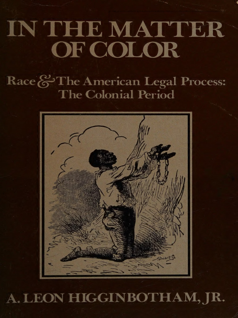 In The Matter of Color - Race A - Higginbotham, A. Leon (Aloyisus | PDF ...