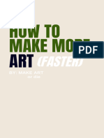 How To Make More Art (Faster)