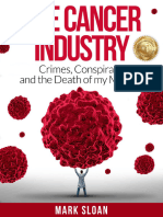 Mark Sloan - The Cancer Industry - Crimes, Conspiracy and The Death of My Mother (The Real Truth About Cancer) - EndAllDisease Publishing (2018)