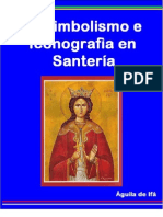 El Simbolismo y La Iconografia en Santeria[1]