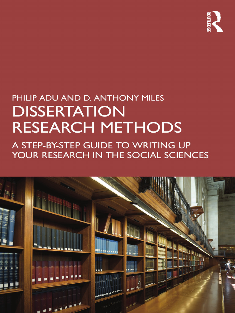 Philip Adu, D. Anthony Miles - Dissertation Research Methods - A Step ...