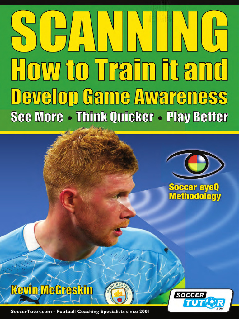 SCANNING How To Train It and Develop Game Awareness PDF | PDF