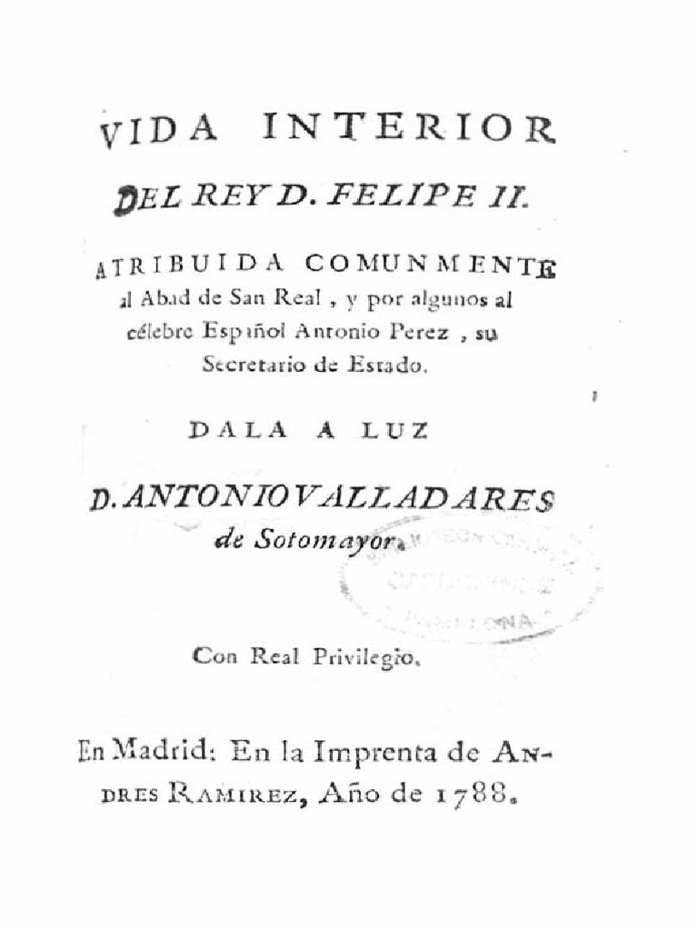 Vida Interior Del Rey Felipe II 1798 - Antonio Valladares | PDF