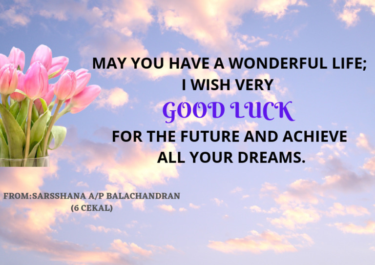 May You Have A Wonderful Life I Wish Very Good Luck For The Future and ...