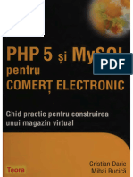 Cristian Darie Mihai Bucica - PHP 5 Şi MySQL Pentru Comerţ Electronic - Ghid Practic Pentru Construirea Unui Magazin Virtual
