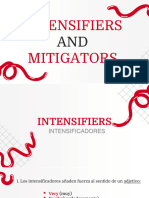 T5 Intensifiers and Mitigators