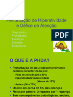 Perturbação de Hiperatividade e Défice de Atenção: Diagnóstico Prevalência Avaliação Etiologia Tratamento