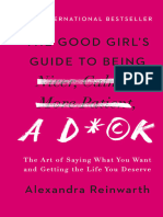 The Good Girls Guide To Being A DCK The Art of Saying What You Want and Getting The Life You Deserve by Alexandra Reinwarth