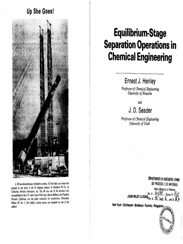 E. J.Henly and T. D. Seader, Equilibrium Stage Separation Operations in ...