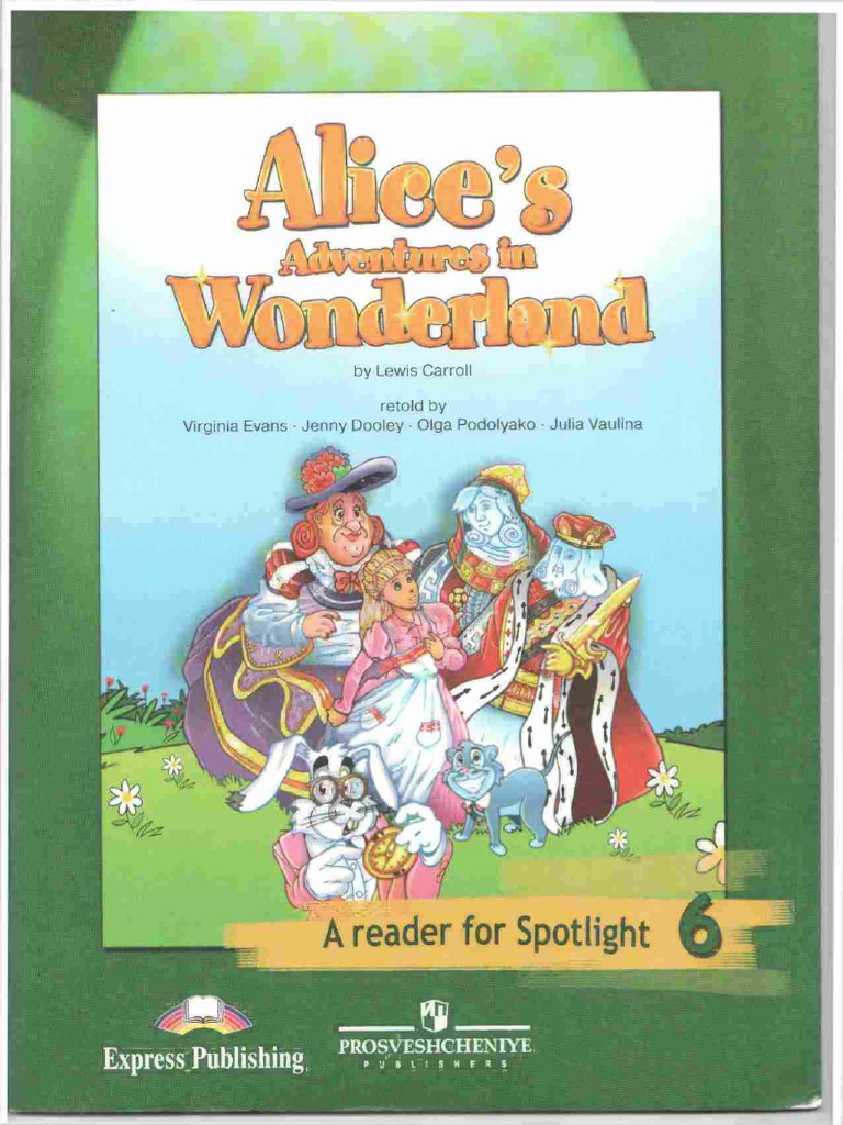 A Reader For Spotlight 6 Alice's Adventures in Wonderland | PDF