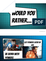 Would You Rather... Superhero Edition