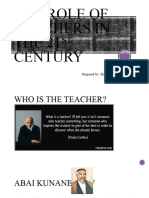 The Role of Teachers in THE 21 Century: Prepared By: Zhambylova Madina