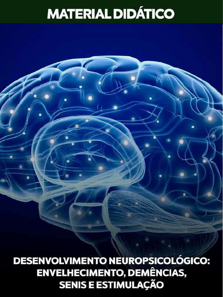 Desenvolvimento Neuropsicológico Envelhecimento Demências Senis e ...