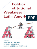 The Politics of Institutional Weakness in Latin America (Daniel M. Brinks, Steven Levitsky Etc.)