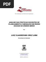 Lima, L. C. C. Análise das práticas docentes de planejamento e mediação em redes sociais no ensino médio. 2011. p. 146. Dissertação (Mestrado em Ciência da Computação) - Centro de Informática, Universidade Federal de Pernambuco, Recife, 2011.