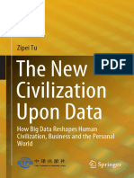 The New Civilization Upon Data - How Big Data Reshapes Human Civilization, Business and The Personal World