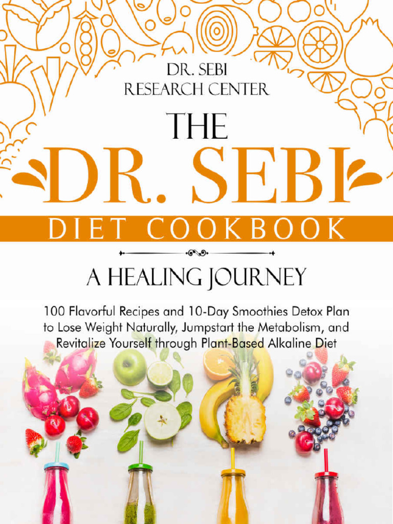The DR Sebi Diet A Healing Journey 100 - DR Sebi Research Center | PDF