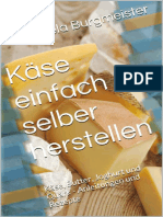 Käse Einfach Selber Herstellen Käse, Butter, Joghurt Und Quark Anleitungen Und Rezepte (Burgmeister, Michaela) (Z-Library)