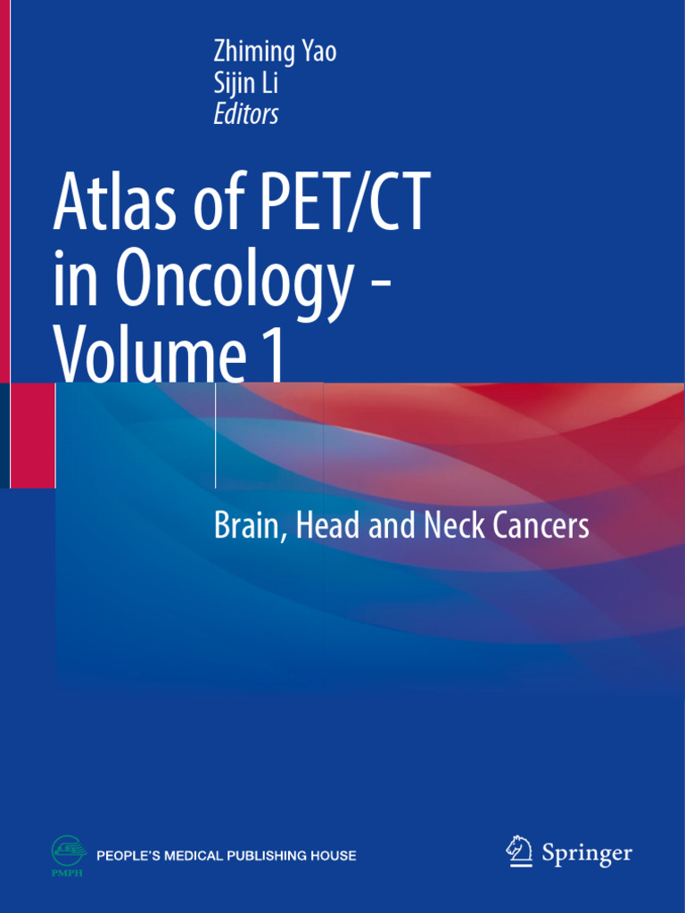 Atlas of PET CT in Oncology - Volume 1 Brain Head and Neck Cancers Yao ...