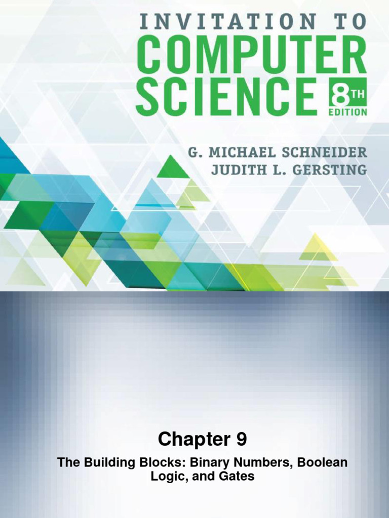 Chapter 9 The Building Blocks Binary Numbers, Boolean Logic, and Gates ...