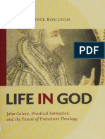 Matthew Myer Boulton - Life in God_ John Calvin, Practical Formation, and the Future of Protestant Theology-Wm. B. Eerdmans Publishing Co. (2011)