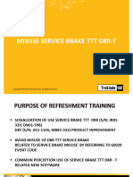 Misuse Service Brake TTT D8R-T