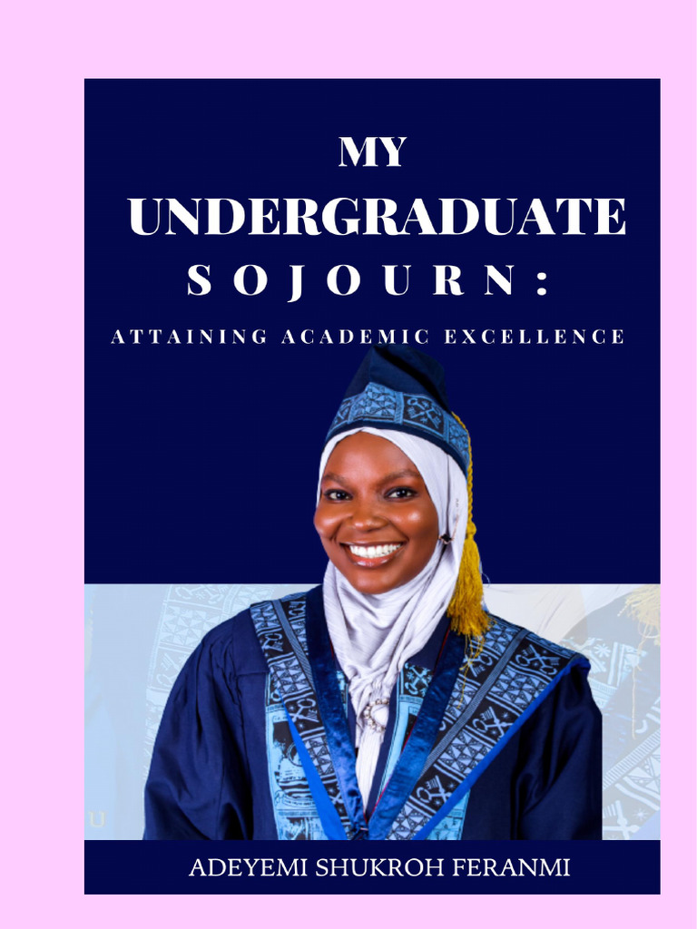 My Undergraduate Sojourn Attaining Academic Excellence Pdf