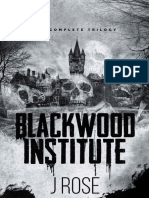 #1-3 Blackwood Institute The Complete Trilogy J. Rose