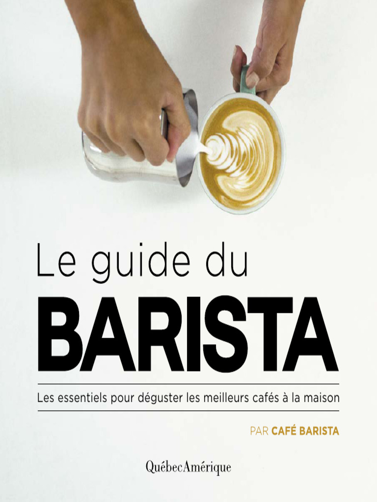 Le Guide Du Barista Café Barista Barista Café Z Library Pdf