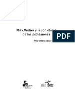 (Colecci - N M - Stextos 25) Ballesteros Leiner Arturo - Max Weber y La Sociolog - A de Las Profesiones-UPN (2007)