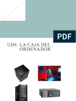 UD6. La Caja Del Ordenador