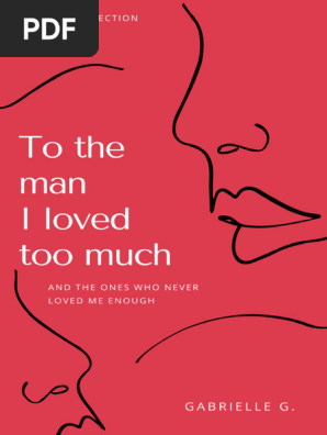 To the Man I Loved Too Much (Gabrielle G)