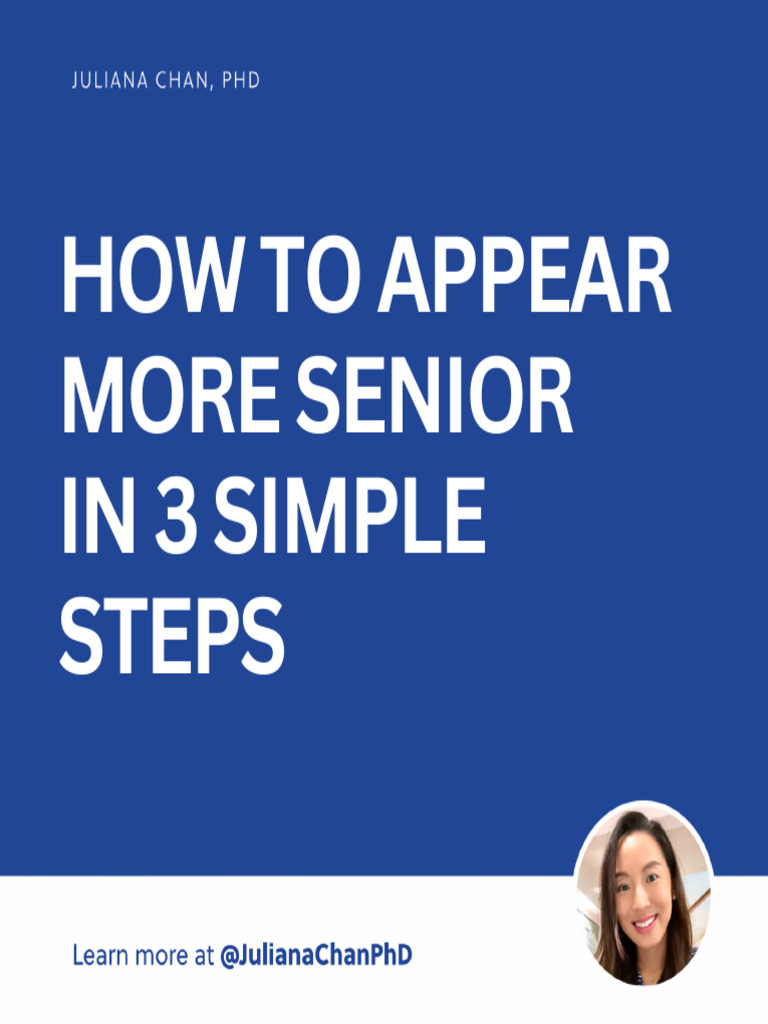 How To Appear More Senior in 3 Simple Steps (UPDATED) PDF